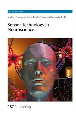 E-Book (pdf) Sensor Technology in Neuroscience von Michael Thompson, Larisa-Emilia Cheran, Saman Sadeghi