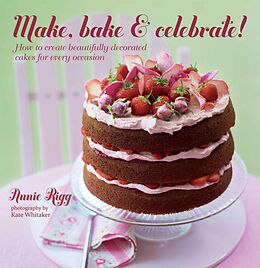E-Book (epub) Make, Bake & Celebrate! von Annie Rigg