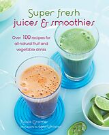 E-Book (epub) Super Fresh Juices and Smoothies von Nicola Graimes