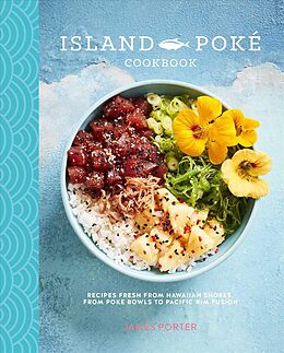 Livre Relié The Island Poké Cookbook de James Gould-Porter