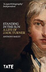 eBook (epub) J.M.W. Turner: Standing in the Sun de Anthony Bailey