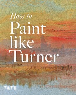 E-Book (epub) How to Paint Like Turner von 