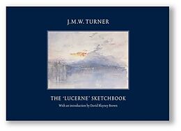 Livre Relié The Lucerne Sketchbook de J.M.W.; Brown, David Blayney Turner