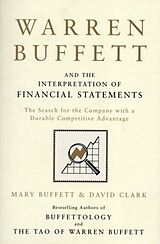 Kartonierter Einband Warren Buffett and the Interpretation of Financial Statements von Buffett Mary, Clark David