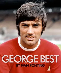 E-Book (epub) George Best von Ivan Ponting