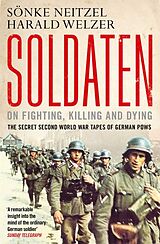 Couverture cartonnée Soldaten - On Fighting, Killing and Dying de Neitzel Sonke, Harald Welzer