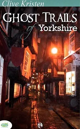 E-Book (epub) Ghost Trails of Yorkshire von Clive Kristen