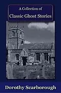 E-Book (pdf) Collection of Classic Ghost Stories von Dorothy Scarborough