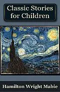 E-Book (pdf) Collection of Classic Stories for Children von Hamilton Wright Mabie