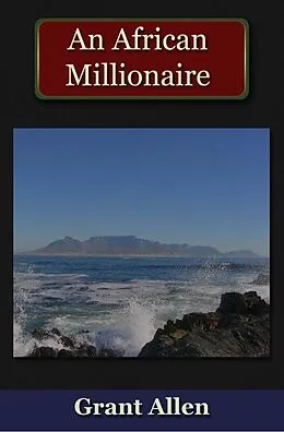 PDF African Millionaire von Grant Allen