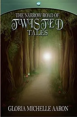 E-Book (pdf) Narrow Road of Twisted Tales von Gloria Michelle Aaron