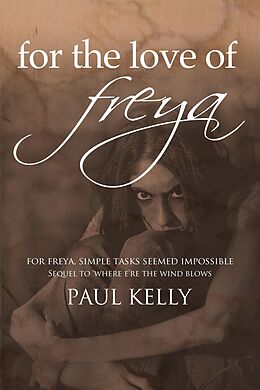 eBook (pdf) For the Love of Freya de Paul Kelly