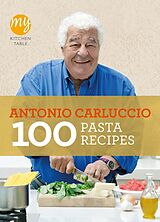 Couverture cartonnée My Kitchen Table: 100 Pasta Recipes de Antonio Carluccio