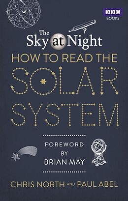 Couverture cartonnée The Sky at Night: How to Read the Solar System de Chris North, Paul Abel