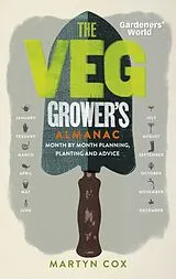 Fester Einband Gardeners' World: the Veg Grower's Almanac von Martyn Cox