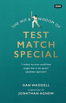 Fester Einband The Wit and Wisdom of Test Match Special von Dan Waddell