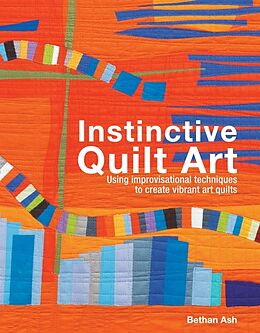 Livre Relié Instinctive Quilt Art de Bethan Ash