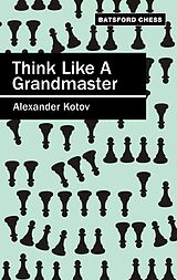 eBook (epub) Think Like a Grandmaster de A. A. Kotov