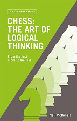 eBook (epub) Chess: The Art of Logical Thinking de Neil Mcdonald