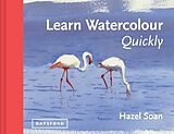 Livre Relié Learn Watercolour Quickly de Hazel Soan