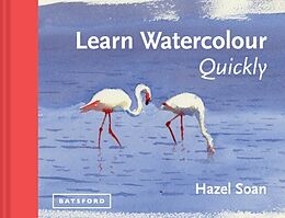 Livre Relié Learn Watercolour Quickly de Hazel Soan