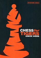 eBook (epub) Chess for Tigers de Simon Webb