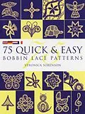 E-Book (epub) 75 Quick & Easy Bobbin Lace Patterns von Veronica Sorenson
