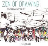 E-Book (epub) Zen of Drawing von Peter Parr