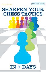 E-Book (epub) Sharpen Your Chess Tactics in 7 Days von Gary Lane