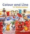 E-Book (epub) Colour and Line in Watercolour von Glen Scouller