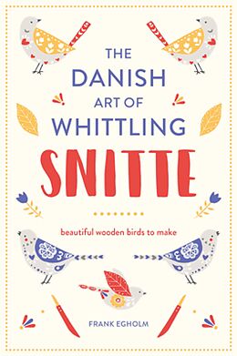 E-Book (epub) Snitte: The Danish Art of Whittling von Frank Egholm