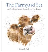 Fester Einband The Farmyard Set: A Celebration of Friends on the Farm von Hannah Dale