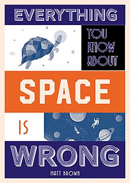 eBook (epub) Everything You Know About Space is Wrong de Matt Brown