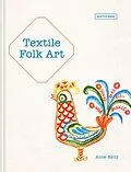 E-Book (epub) Textile Folk Art von Anne Kelly