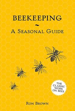 E-Book (epub) Beekeeping - A Seasonal Guide von Ron Brown