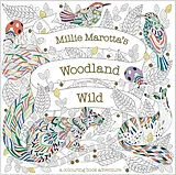 Kartonierter Einband Millie Marotta's Woodland Wild von Millie Marotta