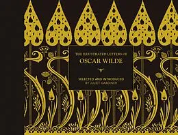 E-Book (epub) The Illustrated letters of Oscar Wilde von Juliet Gardiner