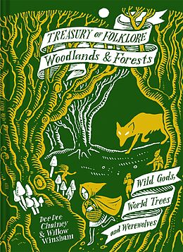 eBook (epub) Treasury of Folklore: Woodlands and Forests de Dee Dee Chainey, Willow Winsham