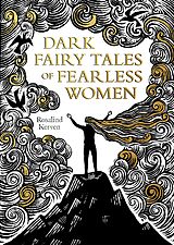 E-Book (epub) Dark Fairy Tales of Fearless Women von Rosalind Kerven