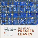 Couverture cartonnée The Art of Pressed Leaves de Jennie Ashmore