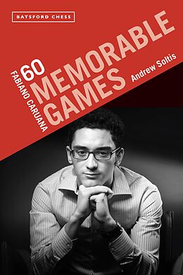 E-Book (epub) Fabiano Caruana: 60 Memorable Games von Andrew Soltis