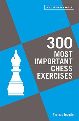 E-Book (epub) 300 Most Important Chess Exercises von Thomas Engqvist