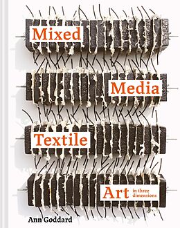 E-Book (epub) Mixed Media Textile Art in Three Dimensions von Ann Goddard