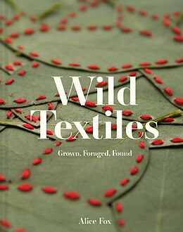 eBook (epub) Wild Textiles de Alice Fox