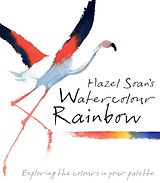 E-Book (epub) Hazel Soan's Watercolour Rainbow von Hazel Soan