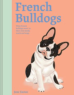 E-Book (epub) French Bulldogs von Jane Eastoe