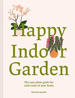 eBook (epub) Happy Indoor Garden de Miranda Janatka