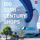 E-Book (epub) 100 20th-Century Shops von Twentieth Century Society