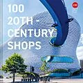 E-Book (epub) 100 20th-Century Shops von Twentieth Century Society