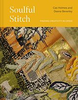 Livre Relié Soulful Stitch de Cas Holmes, Deena Beverley